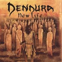 Dendura : New Life